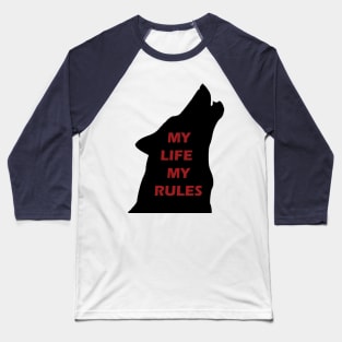 My Life My rules Baseball T-Shirt